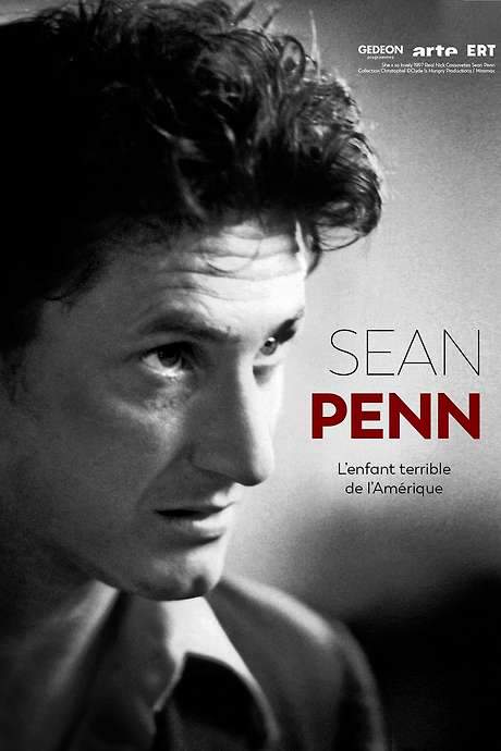 Sean Penn, l’enfant terrible de l’Amérique